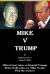 Mike V Trump : Mike Grant Takes on Donald Trump; Brian Kelly Takes on Mike Grant; Pick the Winner!