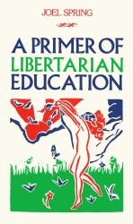 A Primer of Libertarian Education