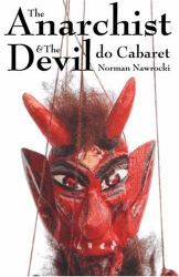 The Anarchist and the Devil Do Cabaret