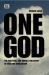 One God: the Political and Moral Philosophy of Western Civilization : The Political and Moral Philosophy of Western Civilization