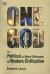 One God: the Political and Moral Philosophy of Western Civilization : The Political and Moral Philosophy of Western Civilization