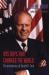 895 Days That Changed the World : The Presidency of Gerald R. Ford