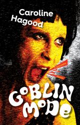 Goblin Mode : A Speculative Memoir