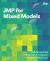 JMP for Mixed Models JMP for Mixed Models