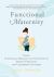 Functional Maternity : Using Functional Medicine and Nutrition to Improve Pregnancy and Childbirth Outcomes