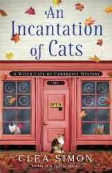 An Incantation of Cats : A Witch Cats of Cambridge Mystery