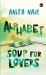 Alphabet Soup for Lovers Alphabet Soup for Lovers