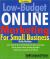 Low-Budget Online Marketing for Small Business Low-Budget Online Marketing for Small Business