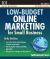 Low-Budget Online Marketing : For Small Business Low-Budget Online Marketing : For Small Business