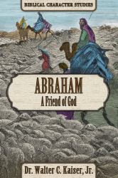 Abraham : A Friend of God