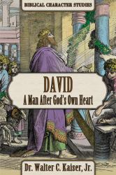 David : A Man after God's Own Heart