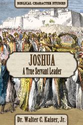 Joshua : A True Servant Leader
