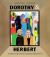 Dorothy and Herbert : An Ordinary Couple and Their Extraordinary Collection of Art