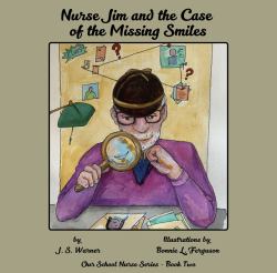 Nurse Jim and the Case of the Missing Smiles