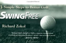 Swing Free : Three Simple Steps to Better Golf
