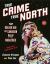 True Crime, True North : The Golden Age of Canadian Pulp Magazines