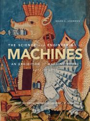The Science and Engineering of Machines : An Exhibition of Machine Books, 1472 To 1800