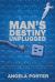 Man's Destiny Unplugged