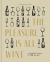 The Pleasure Is All Wine : A Traveler's Memoir in 50 Wines