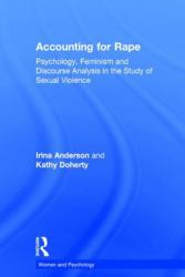 Accounting for Rape : Psychology, Feminism and Discourse Analysis in the Study of Sexual Violence