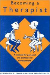 Becoming a Therapist : A Manual for Personal and Professional Development
