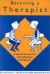 Becoming a Therapist : A Manual for Personal and Professional Development