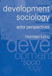 Development Sociology : Actor Perspectives