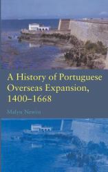 A History of Portuguese Overseas Expansion, 1400-1668