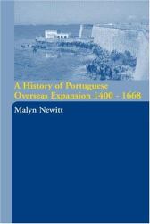 A History of Portuguese Overseas Expansion, 1400-1668