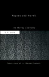 Keynes and Hayek : The Money Economy