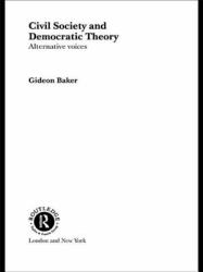 Civil Society and Democratic Theory : Alternative Voices