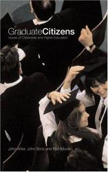Graduate Citizens : Issues of Citizenship and Higher Education