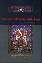 Science and the Spiritual Quest : New Essays by Leading Scientists