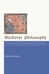 Medieval Philosophy : An Historical and Philosophical Introduction