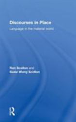 Discourses in Place : Language in the Material World