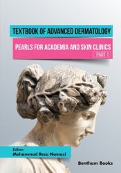 Textbook of Advanced Dermatology : Pearls for Academia and Skin Clinics (Part 1)