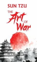 The Art of War : (Original, Unabridged Classic, Premium Hardbound Collector's Edition, Ideal for Gifting)