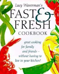 Fast and Fresh Cookbook