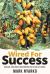 Wired for Success