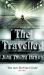 The Traveller : A Thriller So Different and Powerful It Will Change the Way You Look at the World
