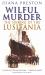 Wilful Murder : The Sinking of the Lusitania