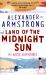 Land of the Midnight Sun : My Arctic Adventures