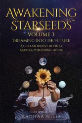 Awakening Starseeds : Dreaming into the Future