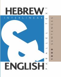 1000 Hebrew Sentences : Dual Language Hebrew-English, Interlinear and Parallel Text