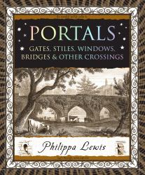 Portals : Stiles, Windows, Bridges and Other Crossings