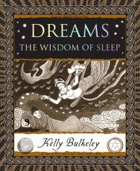 Dreams : The Wisdom of Sleep
