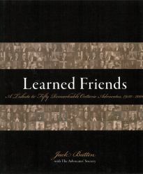 Learned Friends : A Tribute to Fifty Remarkable Ontario Advocates, 1950-2000
