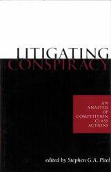 Litigating Conspiracy : An Analysis of Competition Class Actions