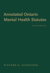 The Annotated Ontario Mental Health Statutes
