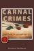Carnal Crimes : Sexual Assault Law in Canada, 1900-1975